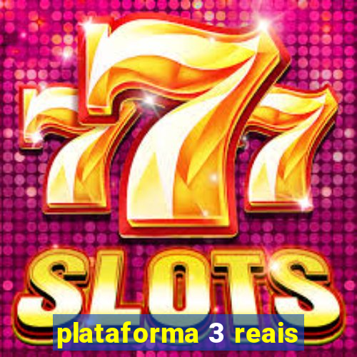 plataforma 3 reais